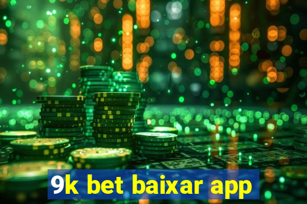 9k bet baixar app